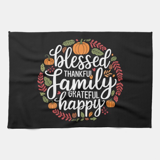 Blessed Thankful Family Thanksgiving Dinner Tea Towel (Horizontal)