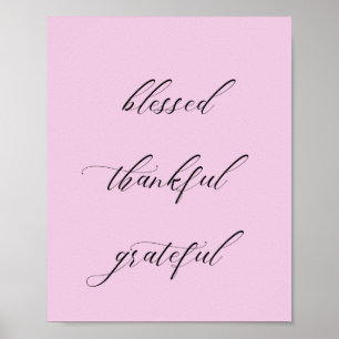 Blessed, Thankful, Grateful Spiritual Quote Poster