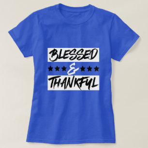 Blessed & Thankful T-Shirt