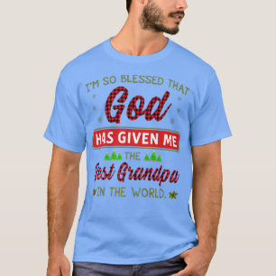 Blessed That God Has Given Me The Best Grandpa In T-Shirt