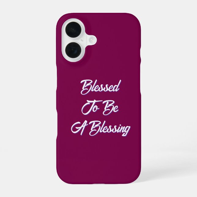 Blessed To Be A Blessing Wine  iPhone 16 Case (Back)