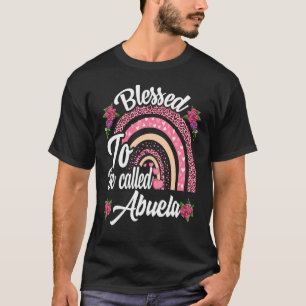Blessed To Be Called Abuela Cute Rainbow Mothers D T-Shirt