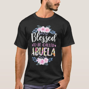 Blessed To Be Called Abuela Floral T-Shirt