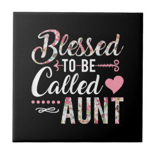 Blessed To Be Called Aunt Floral Women Gift Tile