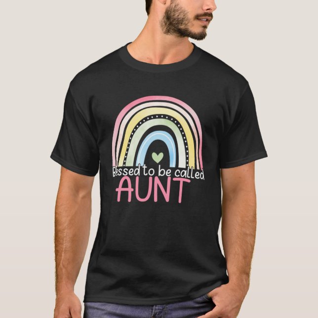 Blessed To Be Called Aunt Rainbow Mother s Day Bes T-Shirt (Front)