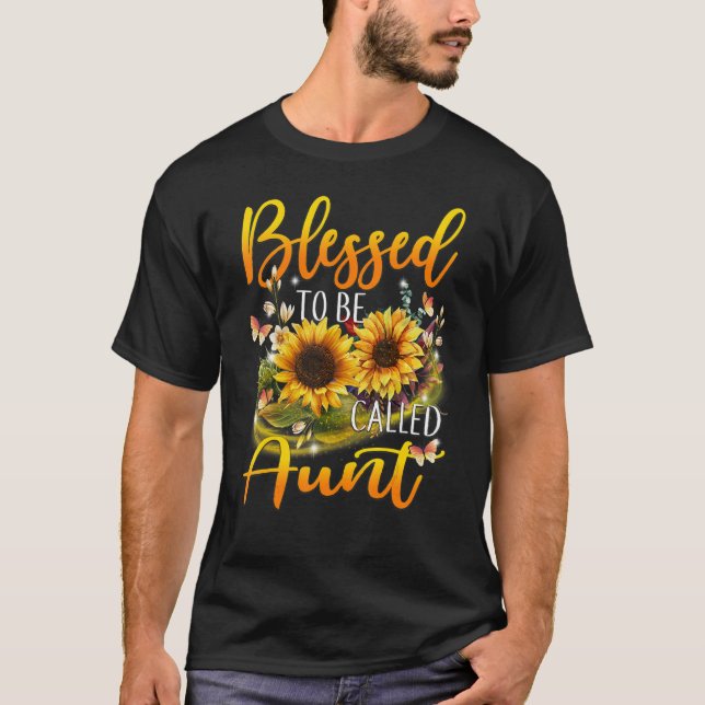 Blessed To Be Called Aunt Sunflower Mothers Day 20 T-Shirt (Front)