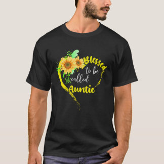Blessed To Be Called Auntie  Sunflower Mother s Da T-Shirt