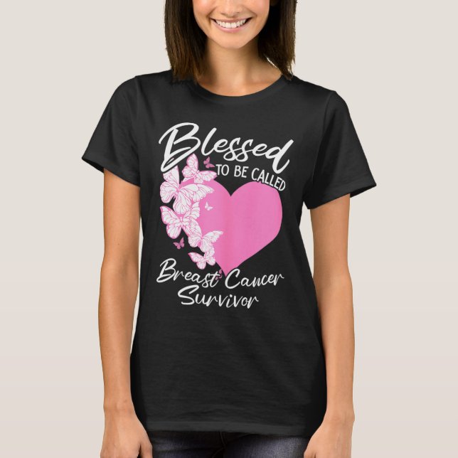 Blessed To Be Called Breast Cancer Survivor Pink B T-Shirt (Front)
