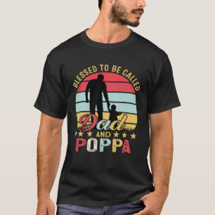 Blessed To Be Called Dad And Poppa Vintage Fathers T-Shirt
