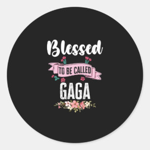 Blessed To Be Called Gaga Classic Round Sticker