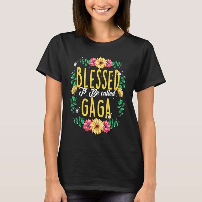 Blessed To Be Called Gaga Flowers Grandma Mothers  T-Shirt (Front)