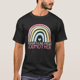 Blessed To Be Called Godmother Rainbow Happy Mothe T-Shirt