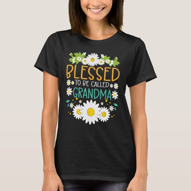Blessed To Be Called Grandma Mothers Day Daisy Flo T-Shirt (Front)