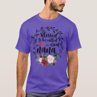 Blessed to be called great nana  Heart floral happ T-Shirt