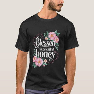 Blessed To Be Called Honey Funny Mother's Day Gran T-Shirt
