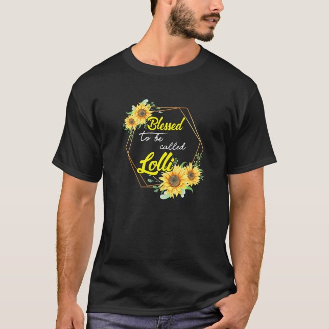 Blessed To Be Called Lolli Sunflower Lolli Mothers T-Shirt (Front)