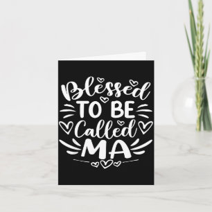 Blessed to be called ma funny grandma mother's day card