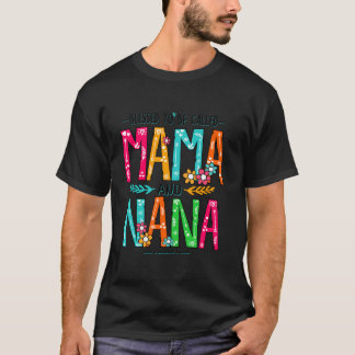 Blessed To Be Called Mama And Nana Funny Gifts Nan T-Shirt