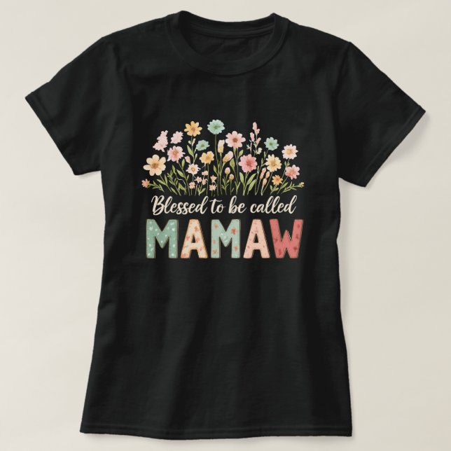 Blessed to be called Mamaw T-Shirt (Design Front)