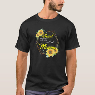 Blessed To Be Called Memaw Sunflower Memaw Mothers T-Shirt