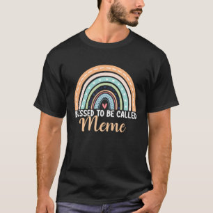 Blessed To Be Called Meme Rainbow Mother s Day Mem T-Shirt