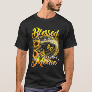 Blessed to be called Meme  Sunflower  Grandma T-Shirt