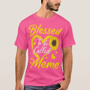 Blessed To Be Called Meme Sunflower Heart Mothers T-Shirt