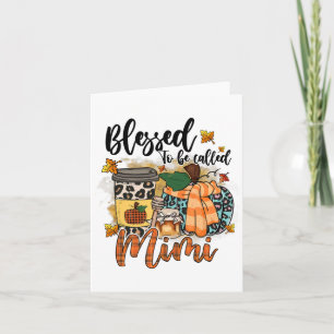 Blessed To Be Called Mimi Fall Pumpkin Thanksgivin Card