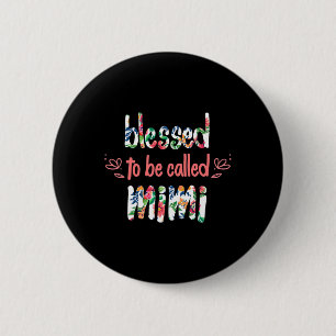 Blessed To Be Called Mimi Mother's Day 6 Cm Round Badge