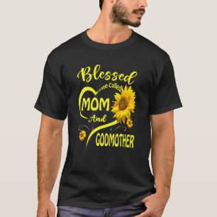 Blessed To Be Called Mom And Godmother Sunflower M T-Shirt