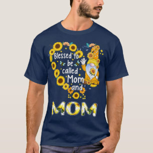 Blessed To Be Called Mom and Mom Fall Gnome Sunflo T-Shirt
