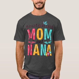 Blessed To Be Called Mom And Nana Floral Grandma M T-Shirt