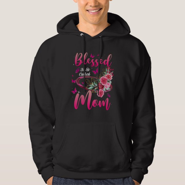 Blessed To Be Called Mom Cute Mother's Day Gift Fo Hoodie (Front)
