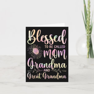 Blessed To Be Called Mom Grandma And Great Grandma Card