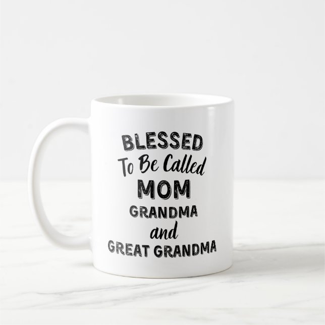 Blessed To Be Called MOM Grandma and Great Grandma Coffee Mug (Left)