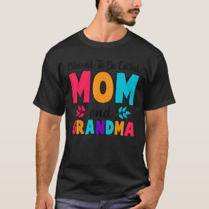 Blessed To Be Called Mom Grandma Great Grandma Mot T-Shirt