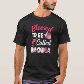 Blessed To Be Called Moma Funny Floral Moma Mother T-Shirt
