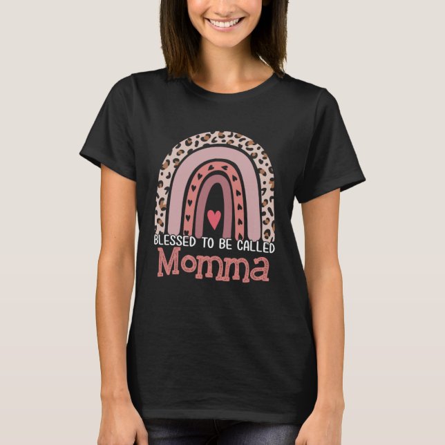 Blessed To Be Called Momma Rainbow Leopard Mother  T-Shirt (Front)