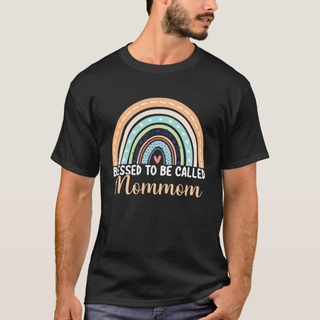 Blessed To Be Called Mommom Rainbow Mothers Day Mo T-Shirt (Front)