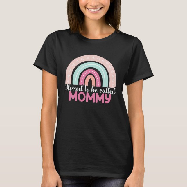 Blessed To Be Called Mommy Rainbow Mothers Day Mom T-Shirt (Front)