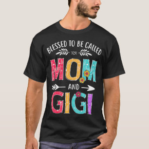 Blessed To Be Called Mum and Gigi Funny Grandma Mo T-Shirt