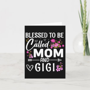 Blessed To Be Called Mum And Gigi Mother's Day Flo Card