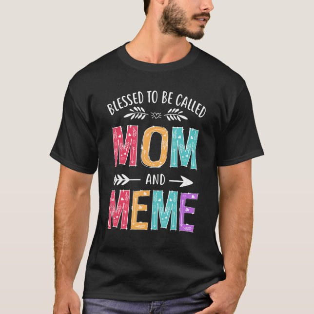 Blessed To Be Called Mum and Meme Funny Mothers Da T-Shirt (Front)