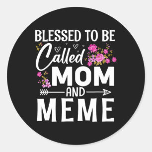 Blessed To Be Called Mum And Meme Mother's Day Flo Classic Round Sticker