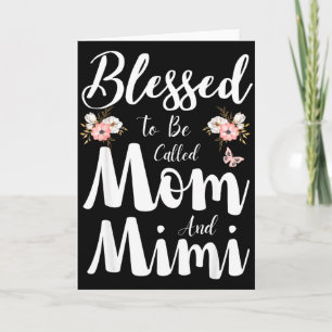 Blessed to be called mum and mimi floral cute card