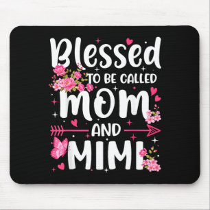 Blessed to Be Called Mum and Mimi Floral Women Mouse Mat