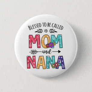 Blessed to Be Called Mum and Nana 6 Cm Round Badge