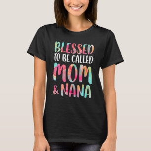Blessed To Be Called Mum And Nana Mother's Day T-Shirt