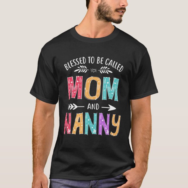 Blessed To Be Called Mum And Nanny Funny Mothers D T-Shirt (Front)