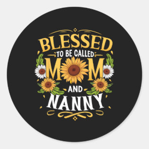 Blessed To Be Called Mum And Nanny Mother's Day Classic Round Sticker